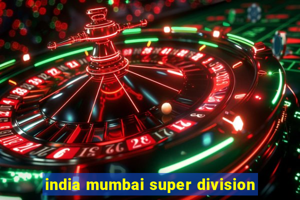 india mumbai super division